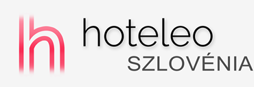 Szállodák Szlovéniában - hoteleo
