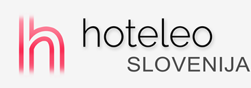 Hoteli v Sloveniji – hoteleo